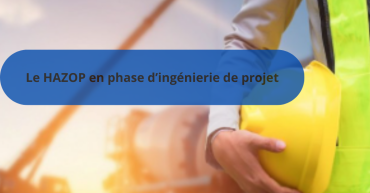 HAZOP en phase d’ingénierie